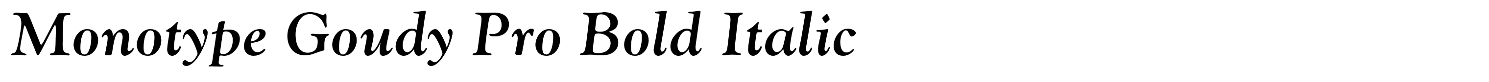 Monotype Goudy Pro Bold Italic